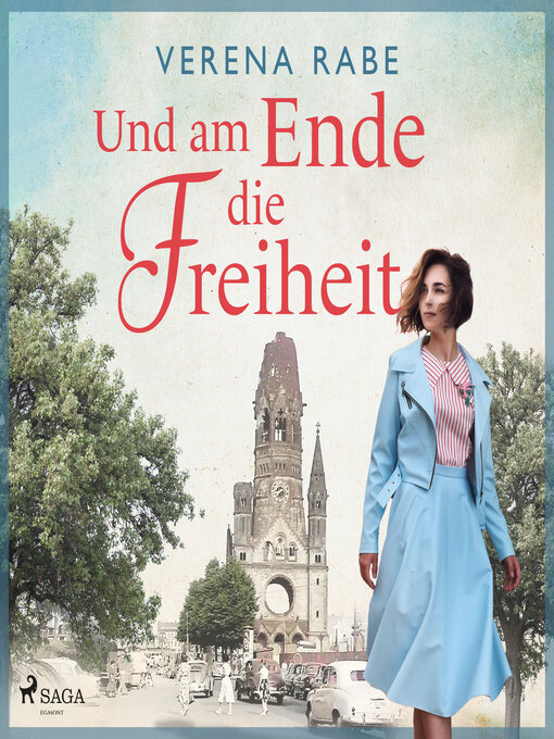 Title details for Und am Ende die Freiheit by Verena Rabe - Available